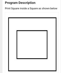 Answered: Program Description Print Square Inside… | Bartleby