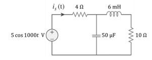 5 cos 1000t V
i, (t) 40
www
6 mH
m
:50 μF
100