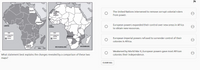 EGYPT
SPANISH
WEST
AFRICA
The United Nations intervened to remove corrupt colonial rulers
from power.
ETHIOPIA
European powers expanded their control over new areas in Africa
to obtain new resources.
LIBERIA
PORT
GUINEA
1950
1965
O Independent
O edpendent
countries
ANGOLA
countries
O Canies
O Calonies
European imperial powers refused to surrender control of their
colonies in Africa.
SOUTH
AFRICA
MOZAMBIQUE
BECHUANALAND
Miles 1000
Weakened by World War II, European powers gave most African
What statement best explains the changes revealed by a comparison of these two
colonies their independence.
maps?
CLEAR ALL
