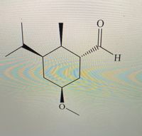 This image depicts a chemical structure, likely representing a cyclic compound. Here is the detailed breakdown of the structure:

1. **Cyclohexane Ring**: The central structure is a six-membered carbon ring known as cyclohexane.

2. **Substituents**:
   - There is a group attached to the top left of the ring, indicated as a wedge, which typically represents a group coming out of the plane towards the viewer.
   - An oxygen is bonded to the bottom right carbon of the ring with an oxygen atom attached as well (typically represents an ether or other oxygen-containing functional group).
   - There is a carbonyl group (\(C=O\)) attached to the right of the ring with a hydrogen atom bonded to it, forming an aldehyde group.

3. **Stereochemistry**:
   - The wedge and dash bonds indicate stereochemistry, with wedges representing bonds coming out of the plane and dashes for those going behind.
  
This structure could be part of discussions related to organic chemistry, focusing on cyclic structures, stereochemistry, and functional groups like aldehydes and ethers.