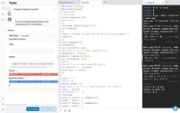 <>
go
?
Tasks
Ch8_Ex6Data.txt
1 #include<iostream>
2 #include<fstream>
3 //#include
4 //#include
5 using namespace std;
6 int main()
7 {
8 ifstream infile("Chap8.txt");
9 if (!infile)
Checks
10 {
11 cout << "unable to open file so exiting from program :";
12 return 0;
Test Case Incomplete
Successful Output
13}
14 char answers [25];
Input
15 string str;
16 getline(infile, str);
17 for (int i = 0; i < str.length(); i++)
18 answers[i] = str[i];
19 while (!infile.eof()) {
Output
20 getline(infile, str);
21 int i;
unable to open file so exiting from pr
22 for (i = 0; i < str.length(); i++) {
I
23 if (str[i]
¹) break;
24 else cout << str[i];
Results
25}
26
ABC54102 T FTFIFTTTFTTETTE TF 27 D DEF56278 TTFTF
Expected Output
27 cout << " ";
= 0;
ABC54102 T FTFIFTTTFTTETTE TF 27 D DEF56278 TTFTF 28 int k
29 double score 0;
30 for (int j = i + 1; j < str.length(); j++, k++) {
31 cout << str[j];
32 if (str[j] = ' ')
33 continue;
34 else if (str[j]
==
answers [k])
35 score = score + 2;
36 else if (str[j] != answers[k])
37 score = score - 1;
Run checks
Submit 0%
0.00
out of
10.00
Program Outputs Correctly
O out of 1 checks passed. Review the
results below for more details.
U
main.cpp
+
> Terminal
X +
sandbox $ rm -f a.out
sandbox $
sandbox $
sandbox $ g++ -Wall -std=c++0
x main.cpp
main.cpp: In function 'int ma
in()':
main.cpp:17:19: warning: comp
arison between signed and uns
igned integer expressions [-W
sign-compare]
0; i < str.leng
=
for (int i
th(); i++)
~~~~~~~~~
~ ~ ~ ~
main.cpp:22:15: warning: comp
arison between signed and uns
igned integer expressions [-W
sign-compare]
0; i < str.length()
=
for (i
; i++) {
~~~~
main.cpp:30:23: warning: comp
arison between signed and uns
igned integer expressions [-W
sign-compare]
or (int j = i + 1; j < str.1
ength(); j++, k++) {
~~^~~~~~~
~~~~~~~
sandbox $ ./a.out
unable to open fil
sandbox $