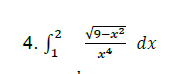 4.52²
√9-x²
x-4
dx