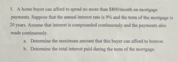 Answered: 5. A Home Buyer Can Afford To Spend No… | Bartleby