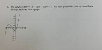 Answered: 6. The polynomial y = (x - 5)(x-2)(4x +… | bartleby