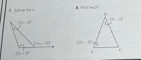 8. Find m2C.
7. Solve for x:
B
(9x - 2)°
(3x- 2)°
(14x-19)°
(19x- 3)°-
4.
A
(9x+ 7)°
