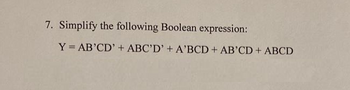 Answered: 7. Simplify The Following Boolean… | Bartleby