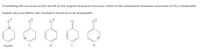 Considering the structure on the far left as the original resonance structure, which of the subsequent resonance structures (A-D) is implausible.
Explain why you believe the resonance structure to be implausible.
:
Original
A.
В.
C.
D.
