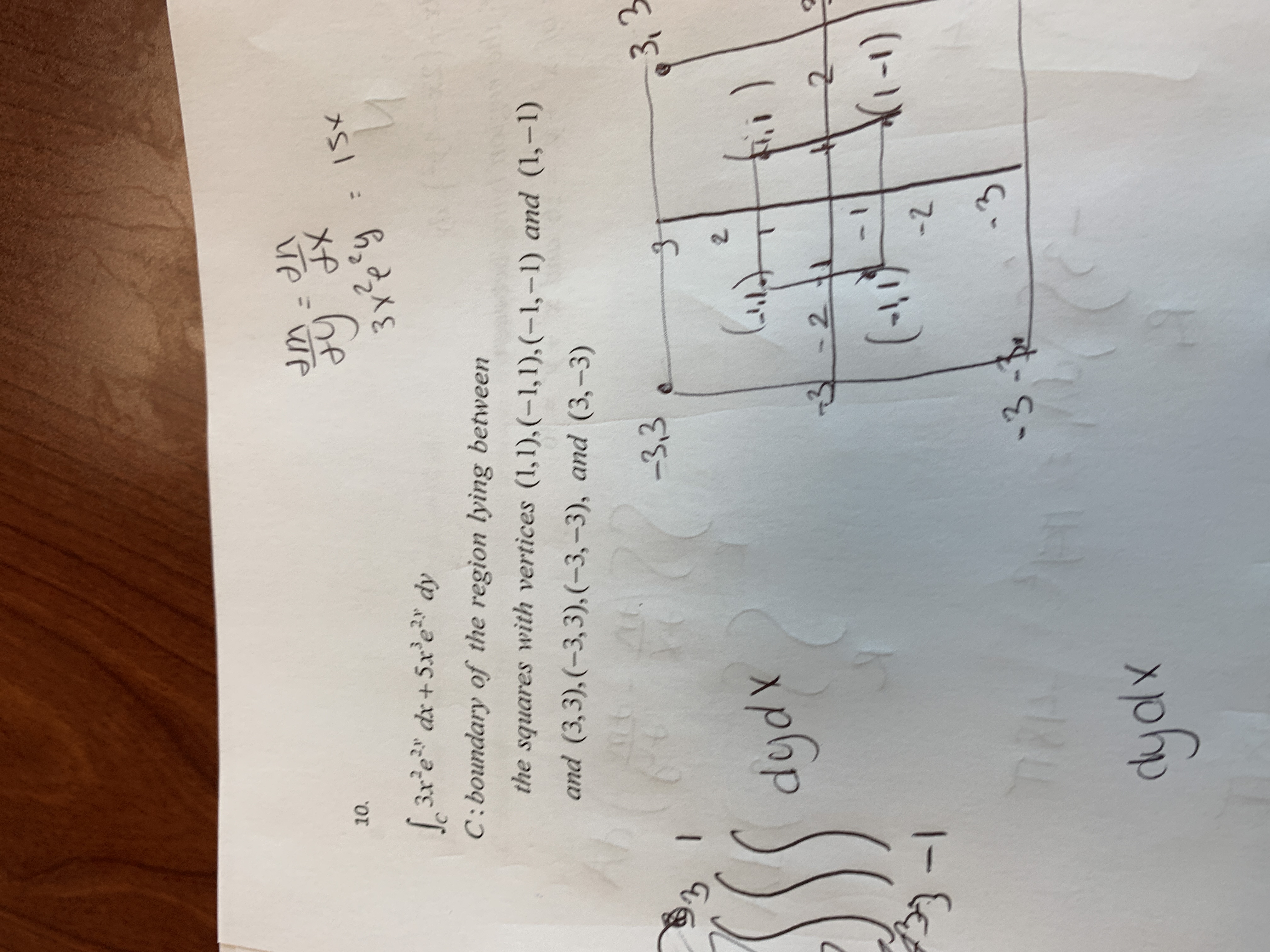 3r'e" dx+ 5x'e" dy
C:boundary of the region lying between
the squares with vertices (1,1),(-1,1),(-1,-1) and (1,-1)
and (3,3),(-3,3),(-3,-3), and (3,-3)
