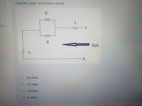 Answered: Find The Value Of Resistance(Rab) | Bartleby