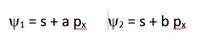 Y1 = s+ a px
Y2 = s + b px
