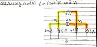 2/using nadal to find V and Ve
6A
V2
3A
