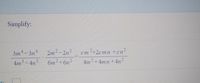 Simplify:
3m4-3n 2m?-2n2
cm2+2cmn +cn?
4m3-4n3
6m2+6n2
4m2+4mn+4n
