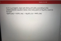 Answered: If 47.2 g of AgNo, react with 28.6 g of… | bartleby