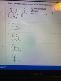 Predict the major organic product of the following reaction.
1) NaOEt/EIOH
2) Нeat
Suard
MacBook Pro
