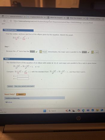 ← CA
a
national university lo X N 1 System Alerts | Nat X D2L Week Two Assignme X
D2L Week Two Assignme x Cengage Lea
https://www.webassign.net/web/Student/Assignment-Responses/submit?dep=35669289&tags=autosave#Q34
Submit Answer
37. [0.48/3 Points]
DETAILS
MY NOTES
AUFCAT8 8.3.009.
Find the center, vertices, and foci for the hyperbola given by the equation.
x²
1
9
25
center
(x, y) =
vertices
(x, y) =
(smaller y-value)
(x, y) =.
(larger y-value)
foci
(x, y) = {( 0, 0 – 5.83
(smaller y-value)
(x, y) = ( | 0, 3
(larger y-value)
Find the asymptotes for the hyperbola given by the equation. (Enter your answers as a comma-separated list of equations.)
3
y=
x
5
x
Graph the equation.
67°F
Mostly clear
y
10
y
10-
5
Q Search
L
пр