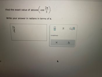 **Problem Statement:**

Find the exact value of \( \arccos \left( \cos \frac{2\pi}{3} \right) \).

Write your answer in radians in terms of \( \pi \).

**Solution:**

The answer is \( \frac{2\pi}{3} \).

**Explanation:**

This problem involves determining the angle whose cosine is \( \cos \frac{2\pi}{3} \). Since the cosine function is periodic and arccos is its inverse over the range \( [0, \pi] \), the result is direct as \( \frac{2\pi}{3} \).

*Note: There are no graphs or diagrams in this image.*