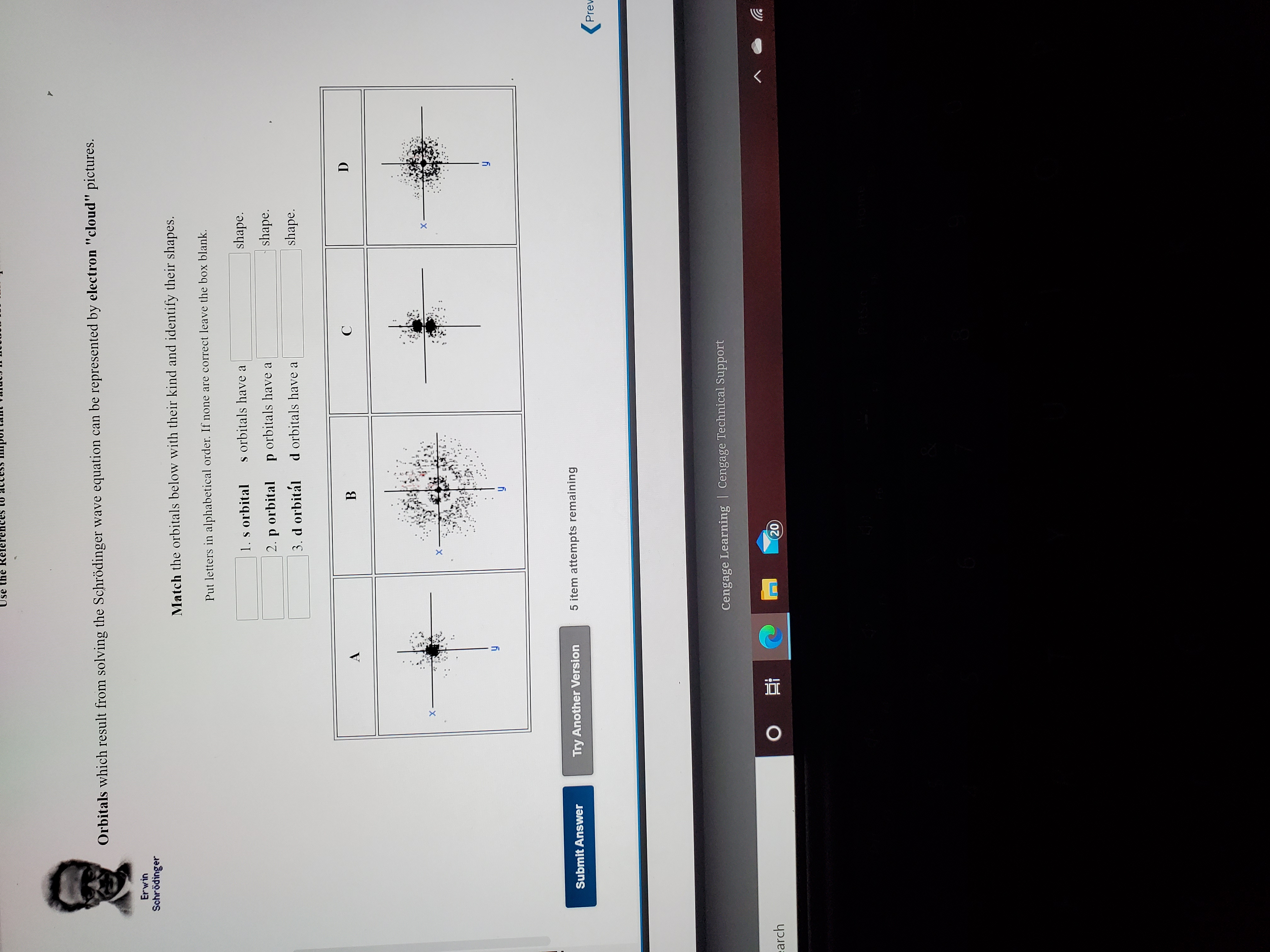 tinger
Match the orbitals below with their kind and identify their shapes.
Put letters in alphabetical order. If none are correct leave the box blank.
1. s orbital
s orbitals have a
shape.
2. p orbital
p orbitals have a
shape.
3. d orbitál
d orbitals have a
shape.
C
D
B
y
