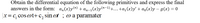 Obtain the differential equation of the following primitives and express the final
answers in the form: а,(x)y(m) + аn-1(х)у(п-1)+... +а, (х)у' + a, (x)у - 9 (х) —
x= c, cosot+ c, sin ot ; o a paramater
= 0
