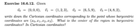 Exercise 16.6.12. Given
(0,0,0), vi
(1, 2, 3), T2
(6, 5, 9), v3 = (4, 8, 2),
write down the Cartesian coordinates corresponding to the point whose barycentric
coordinates are (xo, x1, x2, x3). What is the center of the region in barycentric
coordinates? In Cartesian coordinates?
