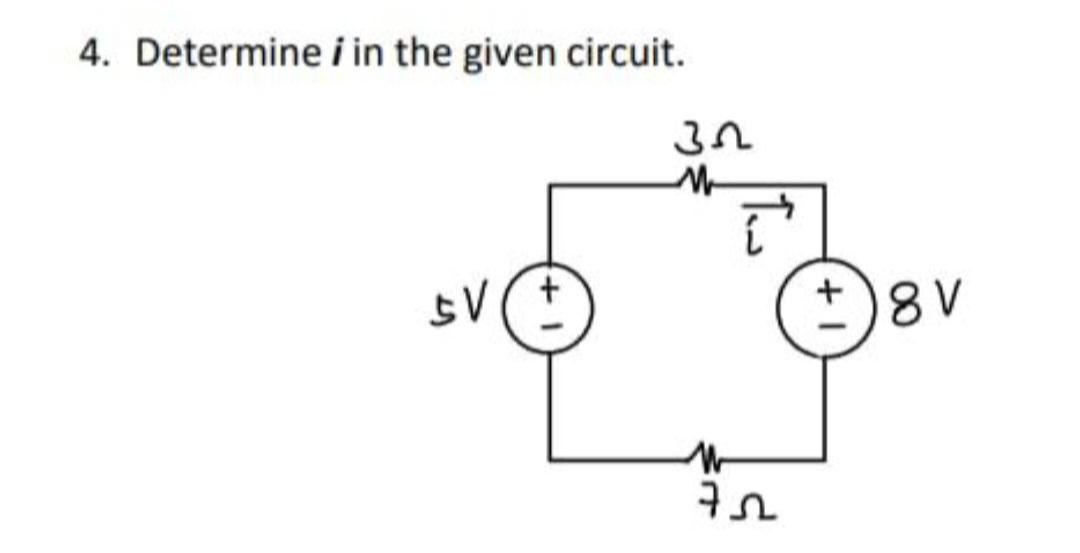 4. Determine i in the given circuit.
SV (+
Vى
3.2
M
72
+8V