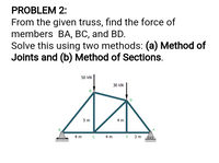 Answered: PROBLEM 2: From The Given Truss, Find… | Bartleby