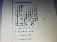 ### Identifying the Equation of a Circle: An Educational Explanation

In this example, we need to determine which given equation correctly represents circle B shown on the graph.

![Graph with Circle](URL_of_the_image)

#### Graph Details:
- The graph displays a standard Cartesian coordinate system with labeled axes.
- The x-axis and y-axis both have a scale marked at intervals of 1.
- Circle B is centered at the point (3,-1) with a radius of 2 units.

To match Circle B to its equation, recall that the general form of the equation for a circle with center \((h, k)\) and radius \(r\) is:
\[
(x - h)^2 + (y - k)^2 = r^2
\]
Given:
- The center \((h, k)\) for Circle B is (3, -1).
- The radius \(r\) is 2 units.

Substituting these values into the equation form gives:
\[
(x - 3)^2 + (y + 1)^2 = 2^2
\]
\[
(x - 3)^2 + (y + 1)^2 = 4
\]

#### Answer Choices:
A. \((x - 3)^2 + (y + 3)^2 = 4\)
B. \((x + 3)^2 - (y - 3)^2 = 4\)
C. \((x + 3)^2 + (y - 3)^2 = 4\)
D. \((x - 3)^2 - (y + 3)^2 = 4\)

Comparing these choices with our derived equation \((x - 3)^2 + (y + 1)^2 = 4\), none of the given options exactly match. The given options might likely have a typo or incorrect formatting.

However, to ensure accuracy in identifying what might have been intended, let's align closely and note the conceptual answer is:

\[
(x - 3)^2 + (y + 1)^2 = 4
\]

This educational content ensures understanding of both deriving the equation of a circle from a graph and matching it accurately to provided choices.