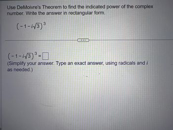 How to Use De Moivre's Theorem to Find Powers of Complex Numbers –