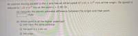 An electron moving parallel to the x axis has an initial speed of 5.06 x 10° m/s at the origin. Its speed is
reduced to 1.28 x 105 m/s at the point x = 2.00 cm.
%3D
(a) Calculate the electric potential difference between the origin and that point.
Volts
(b) Which point is at the higher potential?
both have the same potential
the point x = 2.00 cm
the origin
