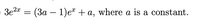 3e2 = (3a – 1)e² + a, where a is a constant.
