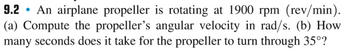 Answered: 9.2 An Airplane Propeller Is Rotating… | Bartleby