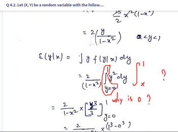 Q 4.2. Let (X, Y) be a random variable with the follow...
Elyla):
=
=
= (2) argel
Jyflylalady
Ryzdy
y=9
= 2
(1-x2)
2
1-12X
[2]
1
(la)
y=o
x (13-03)
] ?
ņ
why is 0 ?