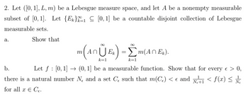 Answered: 2. Let ([0, 1], L, m) be a Lebesgue… | bartleby