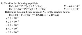 Answered: 8. Consider The Following Equilibria.… | Bartleby