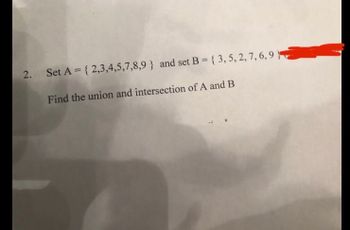 Answered: Set A = {2,3,4,5,7,8,9} And Set B = {… | Bartleby