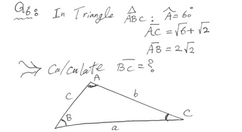 Gb: In Triangle ABC: A = bo
AC = √6+ √2
AB = 2√2
Calculate BC= ?
C
A
b
B
a
с