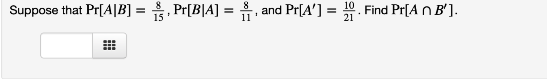 Answered: 10 Suppose That Pr[A|B] = , Pr[B|A] = ,… | Bartleby