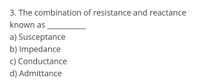 Answered: 3. The Combination Of Resistance And… | Bartleby