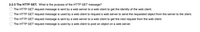 2.2-3 The HTTP GET. What is the purpose of the HTTP GET message?
The HTTP GET request message is sent by a web server to a web client to get the identity of the web client.
The HTTP GET request message is used by a web client to request a web server to send the requested object from the server to the client.
The HTTP GET request message is sent by a web server to a web client to get the next request from the web client.
The HTTP GET request message is used by a web client to post an object on a web server.
