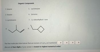 Answered 1. hexyne 2. hexane 3. cyclohexene 4. bartleby