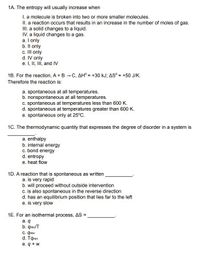 Answered 1A. The entropy will usually increase bartleby