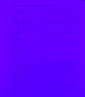 7. Assign IUPAC names to the following aldehydes and ketones:
CH,CH,CH,
CiH
CH
CH,CHCH2
Br
Br
CH,CH,CH-
H
H
CH
CH₂
H
CH-CH
CH₁₂