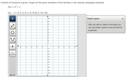 A family of functions is given. Graph all the given members of the families in the viewing rectangles indicated.
f(x) = x² + c
(a)
c = 0, 2, 4, 6; [-5, 5] by [-10, 10]
10
Graph Layers
9
8
After you add an object to the graph you
can use Graph Layers to view and edit its
properties.
4
3
-5
-4
-3
-2
2
3
4
5
-1
-2
No
Solution
-3
-4
-5
-6
-7
-8
-9
-10
e Help
