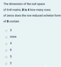 Answered The dimension of the null space of 6x8 bartleby