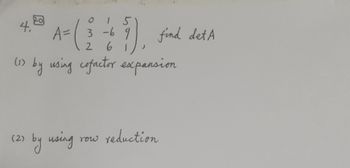 Answered: 4. (1) A=(2 By Using Cofactor Expansion… | Bartleby