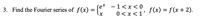 ex -1<x <0
3. Find the Fourier series of f(x) = {
f(x) = f(x + 2).
0 <x <1'
