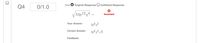 View
Original ResponseOUnfiltered Response
Q4
0/1.0
/54p12 q4 =
Incorrect
V
Your Answer:
3p® q2
3pº q² /6
Correct Answer:
Feedback:
