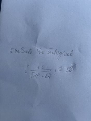 Title: Evaluating Integrals Involving Square Roots

---

**Problem Statement:**

Evaluate the integral:

\[
\int \frac{dx}{\sqrt{x^2 - 64}}
\]

where \( x > 8 \).

---

**Solution Guide:**

To solve this integral, note that it is of the form \(\int \frac{dx}{\sqrt{x^2 - a^2}}\), which can be evaluated using the inverse hyperbolic function formula. 

For the integral \(\int \frac{dx}{\sqrt{x^2 - a^2}}\), the solution is:

\[
\ln |x + \sqrt{x^2 - a^2}| + C
\]

where \( C \) is the constant of integration.

In this problem, \( a^2 = 64 \) which implies \( a = 8 \). Therefore, the integral becomes:

\[
\int \frac{dx}{\sqrt{x^2 - 8^2}}
\]

Substituting \( a = 8 \) into the solution formula gives:

\[
\ln |x + \sqrt{x^2 - 64}| + C
\]

Thus, the solution to the integral is:

\[
\ln |x + \sqrt{x^2 - 64}| + C
\]

Remember to add the constant of integration \( C \) as this is an indefinite integral.

---

**Conclusion:**

This problem illustrates the method for evaluating integrals involving square root expressions of the form \(\sqrt{x^2 - a^2}\) using inverse hyperbolic functions. This is a common technique applicable in various fields of mathematics, including calculus and engineering.