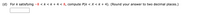 (d) For \( k \) satisfying \(-8 < k < k + 4 < 8\), compute \( P(k < X < k + 4) \). (Round your answer to two decimal places.)

[Input box]