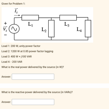 Answered: Is L₁ V (~) oad 1: 200 W, unity power…