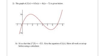 Answered: 2) The graph of f(x) = 0.5x(x-4) (x -… | bartleby